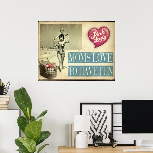 Poster Les mamans adorent s'amuser (Bureau à domicile)