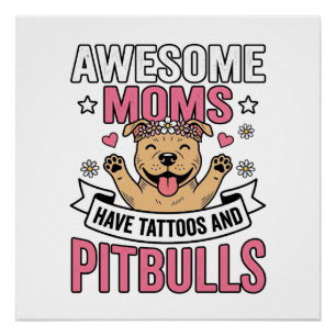 Poster Les mamans géniales ont des tatouages et des Pitbu