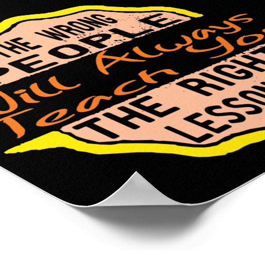 Poster Les Mauvais Gens Vous Enseigneront Toujours Le Bon (Coin)