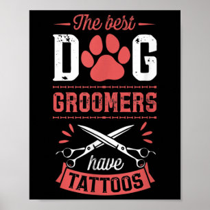 Poster Les Meilleurs Groomers De Chiens Ont Tattoos Drôle