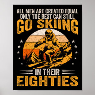 Poster Les meilleurs hommes font encore du ski dans leurs