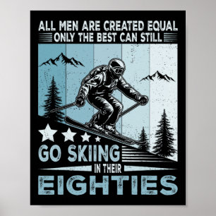 Poster Les meilleurs hommes font encore du ski dans leurs