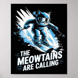 Poster Les meowtains appellent skieur de chat de ski drôl