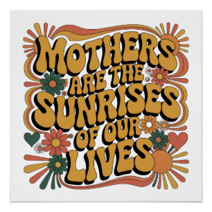 Poster Les mères sont les levers de soleil de nos vies