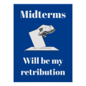 Poster Les Midterms Seront Ma Rétribution (Devant)