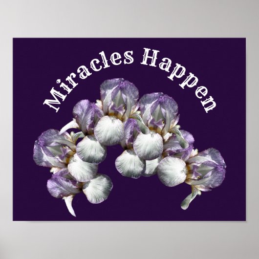 Poster Les miracles se produisent Iris Fleurs Inspiration (Devant)