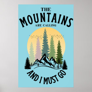 Poster Les montagnes m'appellent et je dois y aller