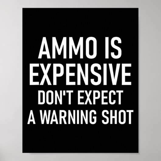 Poster Les munitions sont chères, drôle, blagues, citatio (Devant)