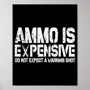 Poster Les munitions sont chères, n'attendez pas un coup
