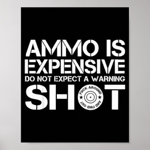 Poster Les munitions sont chères, n'attendez pas un coup
