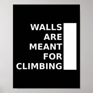 Poster Les murs sont faits pour grimper