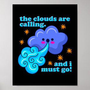 Poster Les Nuages Appelent Et Je Dois Aller Météo Meteo