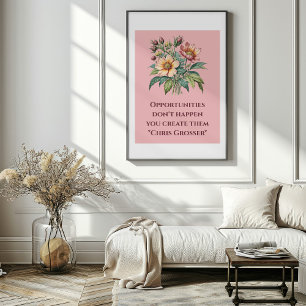 Poster Les opportunités ne se produisent pas, vous les cr