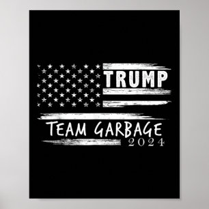 Poster Les Ordures De L'Équipe Pour Trump 2024 Pour Trump