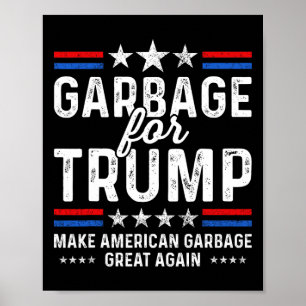 Poster Les Ordures De Trump Font De Trump Le Président De