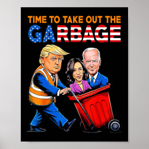 Poster Les ordures Pour Trump 2024 Le Temps De Sortir Les