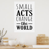 Poster Les Petits Actes Changent Le Monde | Message posit (Cuisine)