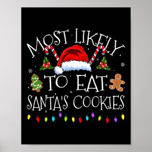 Poster Les Plus Susceptibles De Manger Santas Cookies Fan