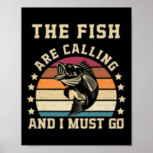 Poster Les Poissons Appelent Et Je Dois Aller Drôle Pêche