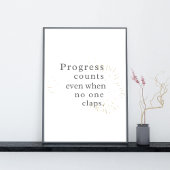 Poster Les progrès comptent même quand personne n'applaud