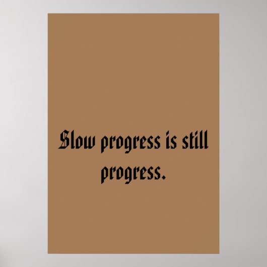 Poster Les progrès lents sont toujours des progrès. Panne (Devant)