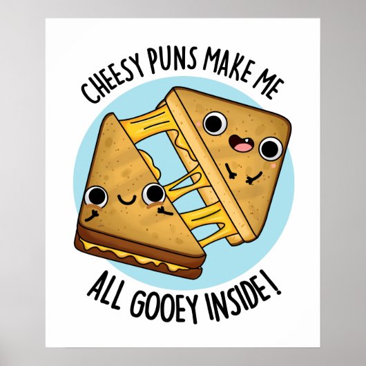 Poster Les Puns Cheesy Me Font Tous Goey À L'Intérieur De (Devant)
