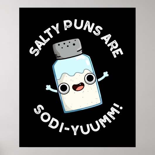 Poster Les Puns Salés Sont Sodi-Yummm Funny Sodium Pun Da (Devant)