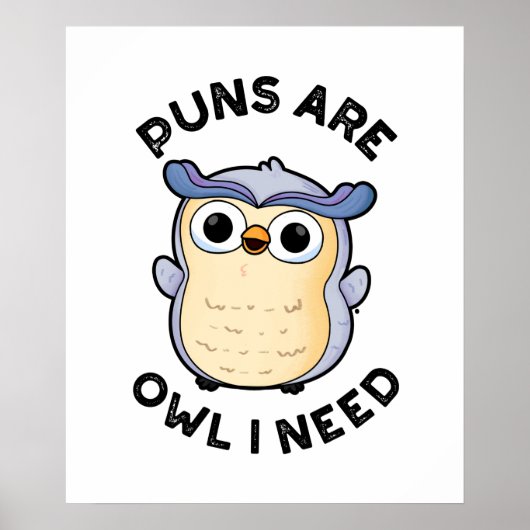 Poster Les Puns Sont Chouette J'Ai Besoin D'Un Amusant An (Devant)