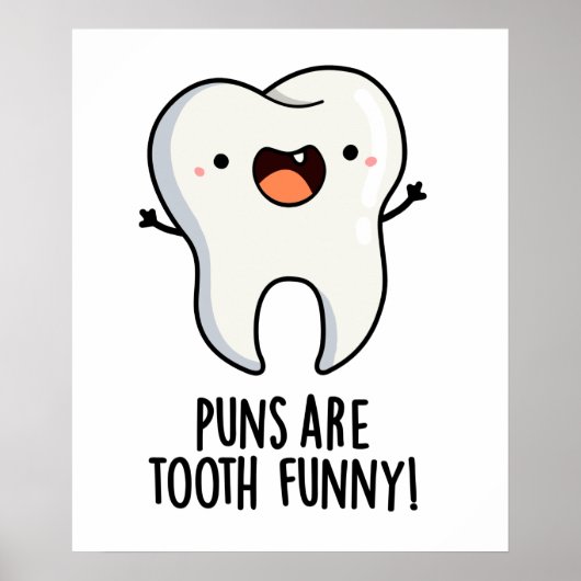 Poster Les Puns Sont Drôle Dentaire Tooth Dental Pun (Devant)