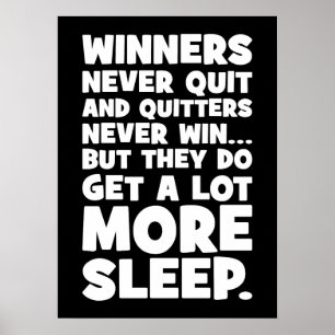 Poster Les Quitters Ne Gagnent Jamais Mais Ils S'Endormen