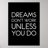 Poster Les rêves ne fonctionnent pas à moins que vous ne  (Devant)
