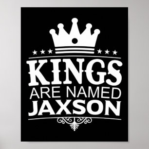 Poster Les rois portent le nom Jaxson Funny Nom personnal