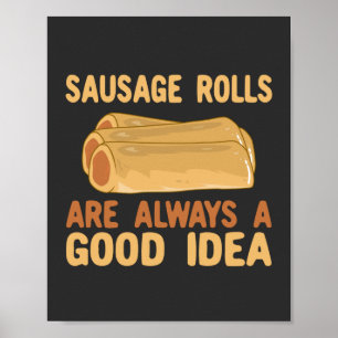 Poster Les Rouleaux De Saucisses Sont Toujours Une Bonne
