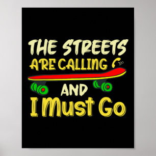Poster Les rues appellent et je dois aller faire du skate