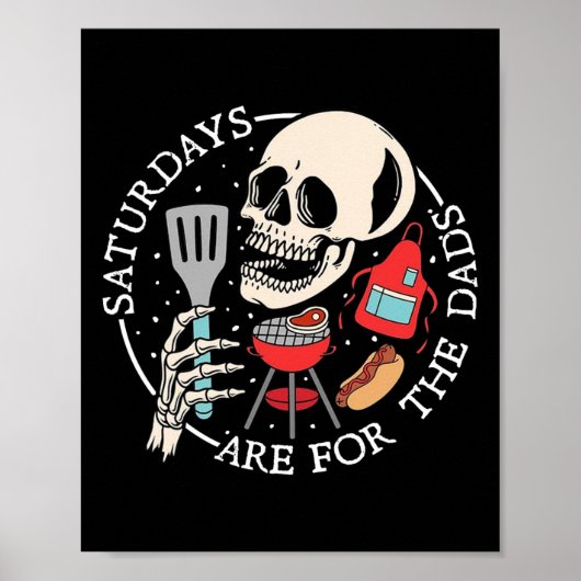 Poster Les samedis sont pour les papas drôle de squelette (Devant)
