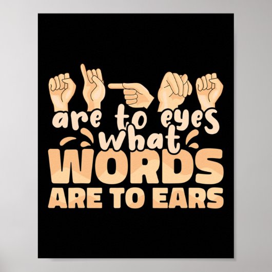 Poster Les Signes Asl Sont À L'Oeil Ce Que Les Mots Sont  (Devant)
