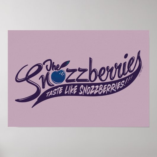 Poster Les Snozzberries Goûtent Comme Les Snozzberries ! (Devant)