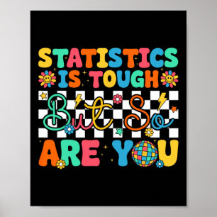Poster Les Statistiques Sont Difficiles Mais Vous Êtes Dr