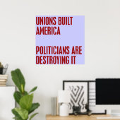 Poster Les Syndicats Ont Construit L'Amérique. Les politi (Bureau à domicile)