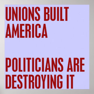 Poster Les Syndicats Ont Construit L'Amérique. Les politi