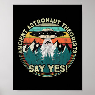 Poster Les Théoristes des astronautes anciens disent oui