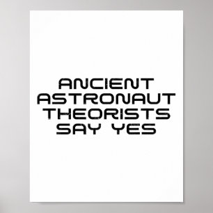 Poster Les Théoristes Des Astronautes Anciens Disent Oui