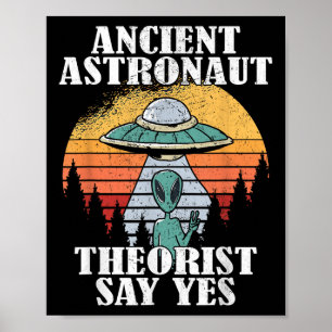 Poster Les Théoristes Des Astronautes Anciens Disent Oui