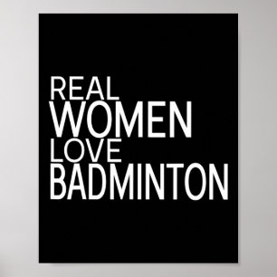 Poster Les vraies femmes aiment le Volant de badminton Di