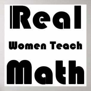 Poster Les vraies femmes enseignent les mathématiques