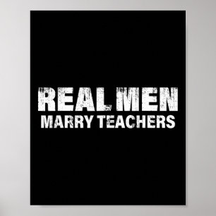 Poster Les vrais hommes épousent les enseignants Professe