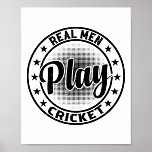 Poster Les vrais hommes jouent au cricket - Joueur de cri