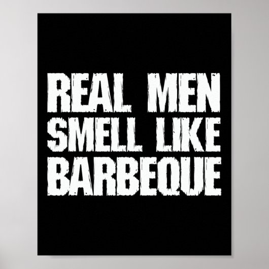 Poster Les vrais hommes sentent comme Byrbeque Grillant B (Devant)