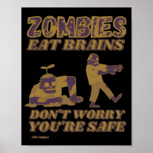 POSTER LES ZOMBIES MANGENT DES CERVEAUX NE S'INQUIÈTENT P