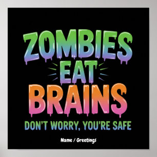 Poster Les zombies mangent des cerveaux ? Ne vous inquiét